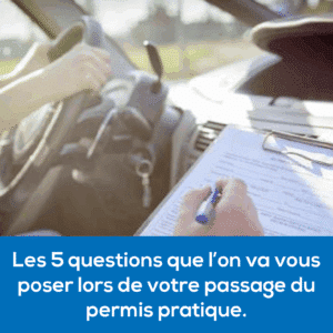 Les 5 questions que l’on va vous poser lors de votre passage du permis pratique